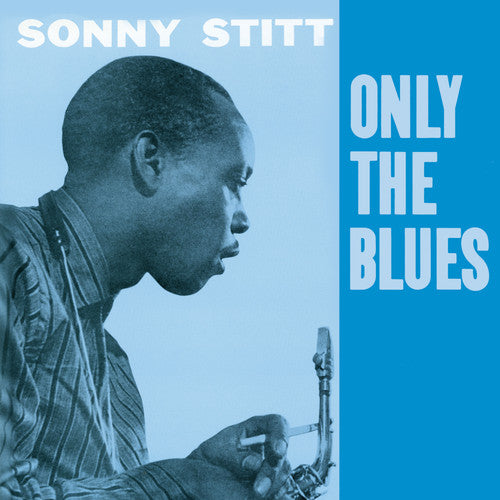 Sonny Stitt: Only the Blues - CD