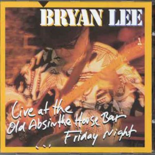 Bryan Lee: Live at the Old Absinthe House  ( CD )