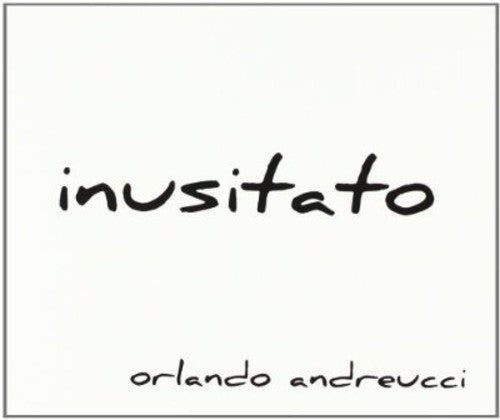 Orlando Andreucci: Inusitato  ( CD )