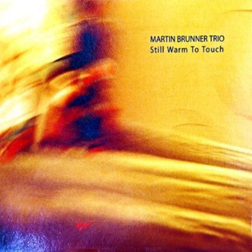 Martin Brunner Trio: Still Warm to Touch  ( CD )