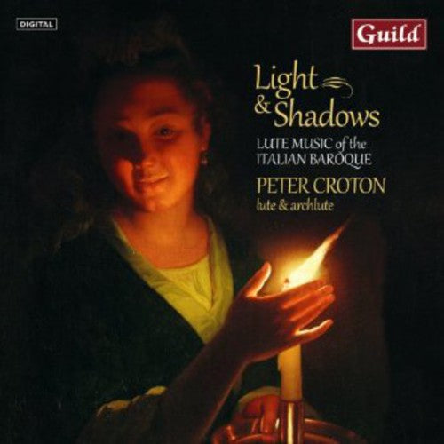 Zamboni / Melii / Kapsperger / Croton: Light & Shadows: Lute Music of the Italian Baroque  ( CD )