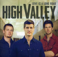 High Valley: Love Is a Long Road  ( CD )