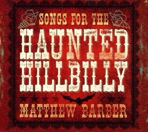 Matthew Barber: Songs for the Haunted Hillbill - CD
