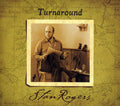 Stan Rogers: Turn Around  ( CD )