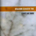 Benjamin Schaefer: Leaves Like Snow - CD