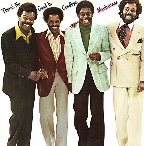 The Manhattans: THERE'S NO GOOD IN GOODBYE - CD