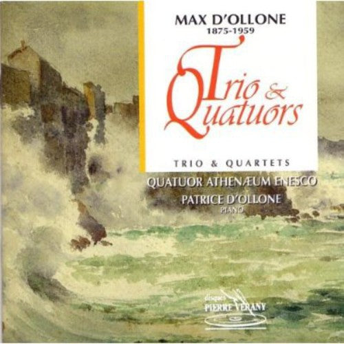 D'Ollone: Trio & Quartets  ( CD )