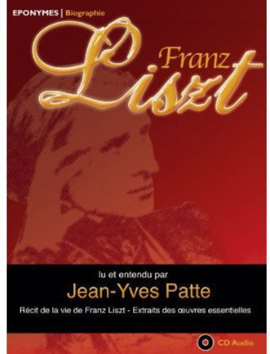 F. Liszt: Recit de la Vie de Franz  ( CD )