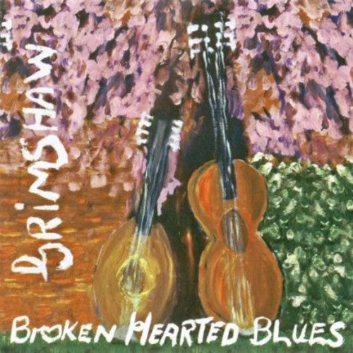 J.C. Grimshaw & Angelina: Broken Hearted Blues  ( CD )