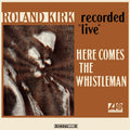 Roland Kirk - Here Comes The Whistleman ( VINYL )