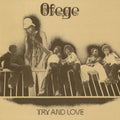 Ofege - Try And Love ( VINYL )