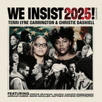 Terri Lyne Carrington & Christie Dashiell - We Insist 2025! ( VINYL )