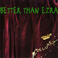 Better Than Ezra - Deluxe ( VINYL )