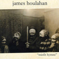 James Houlahan: Misfit Hymns  ( CD )