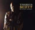 Yonrico Scott: Be in My World - CD