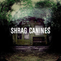 Shrag: Canines - Vinyl