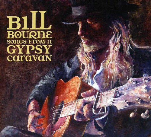 Bill Bourne: Songs from a Gypsy Caravan  ( CD )