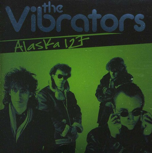 The Vibrators: Alaska 127 - CD