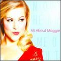 All About Maggie: Now Hear Me Out  ( CD )