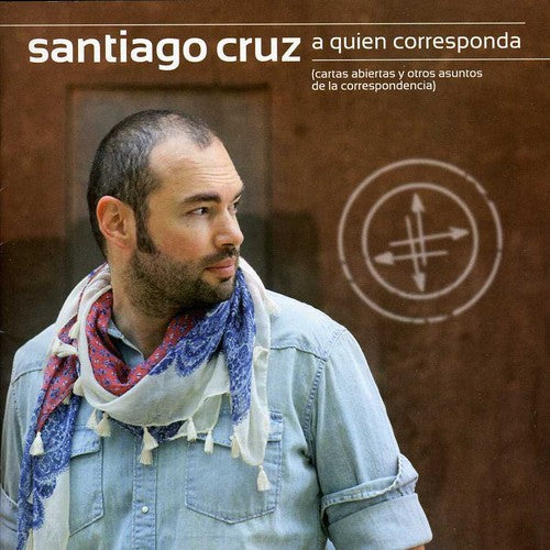 Santiago Cruz: A Quien Corresponda - CD
