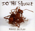 Franz Nicolay: Do the Struggle  ( CD )