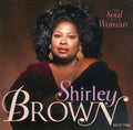 Shirley Brown: Soul of a Woman - CD