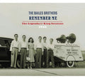 The Bailes Brothers: Remember Me: Legendary King Sessions 1946  ( CD )