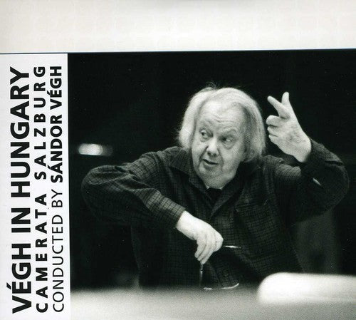 Camerata Salzburg: Vegh in Hungary  ( CD )