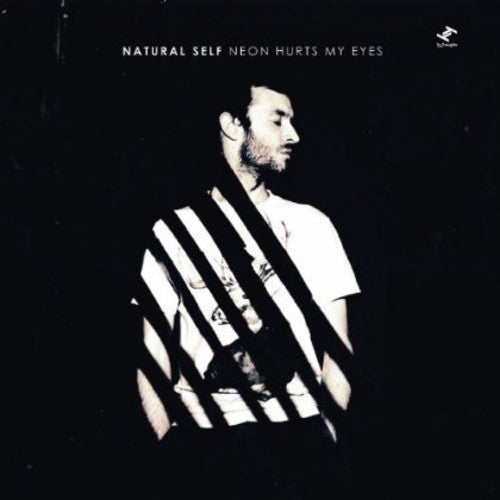 Natural Self: Neon Hurts My Eyes  ( CD )