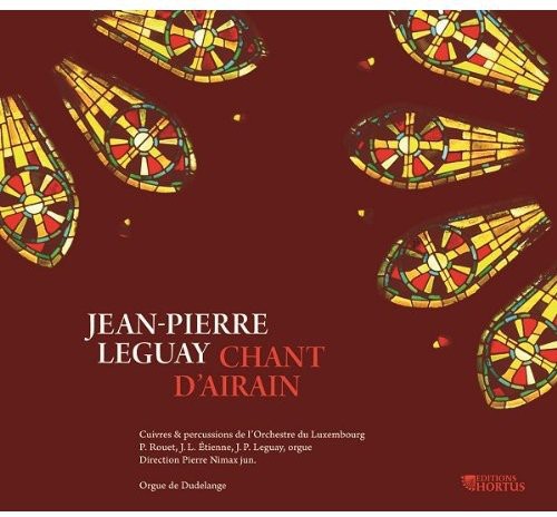 Jean-Pierre Leguay: Chant D'airain  ( CD )