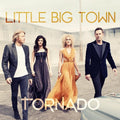Little Big Town: Tornado  ( CD )