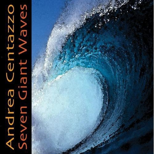 Andrea Centazzo Ensemble: Seven Giant Waves - CD