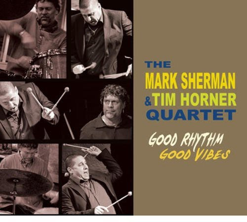 Tim Horner: Good Rhythm Good Vibes - CD