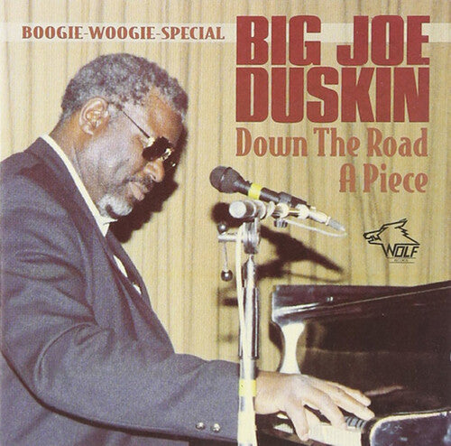 Big Joe Duskin: Down the Road a Piece  ( CD )