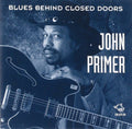 John Primer: Blues Behind Closed Doors  ( CD )