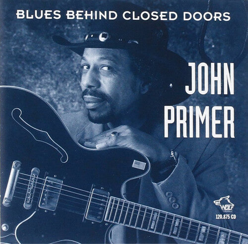 John Primer: Blues Behind Closed Doors  ( CD )