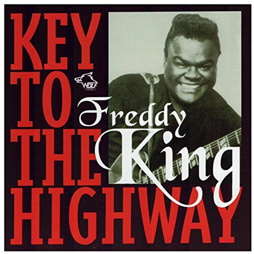 Freddy King: Key to the Highway  ( CD )