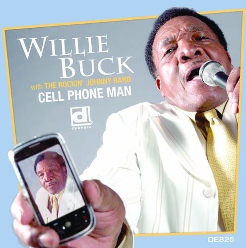 Willie Buck: Cell Phone Man  ( CD )