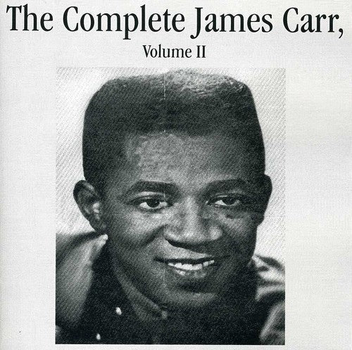 James Carr: The Complete James Carr,  Vol. II - CD