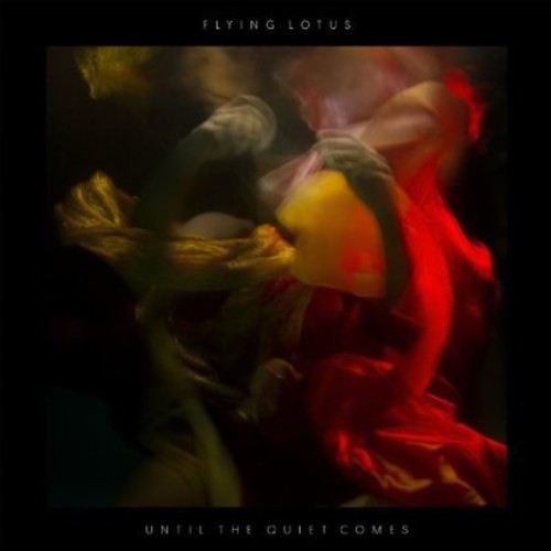 Flying Lotus: Until the Quiet Comes  ( CD )
