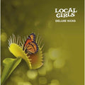 The Local Girls: Deluxe Kicks  ( CD )