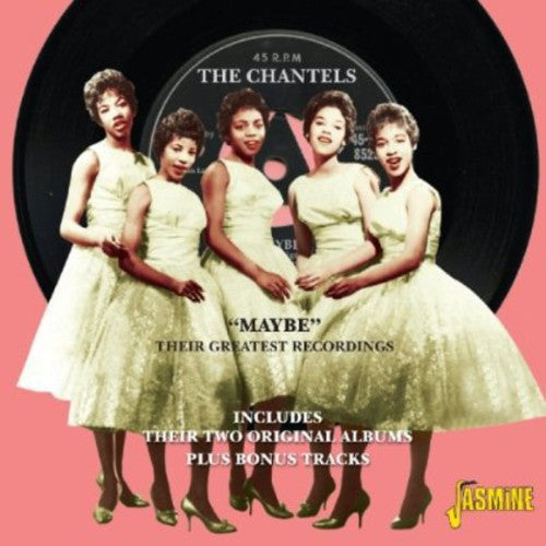The Chantels: Maybe: Greatest Recordings - CD
