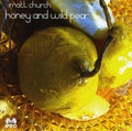 Matt Church: Honey & Wild Pear  ( CD )
