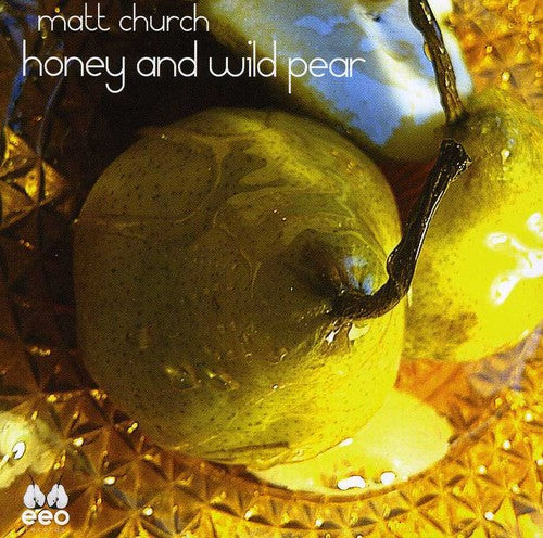 Matt Church: Honey & Wild Pear  ( CD )