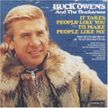 Buck Owens & His Buckaroos: It Takes People Like You to Make People Like Me  ( CD )