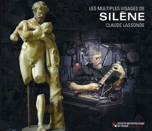 Claude Lassonde: Les Multiples Visages de Silene  ( CD )