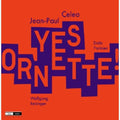 Jean-Paul Celea: Yes Ornette! - CD
