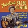 Yodeling Slim Clark: Singin Yodelin Guita  ( CD )