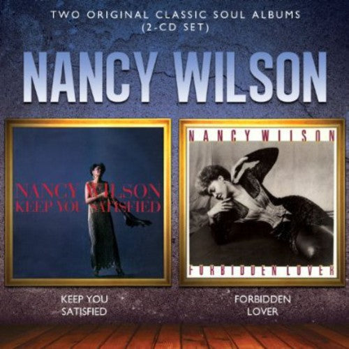 Nancy Wilson: Keep You Satisfied / Forbidden Lover - CD