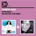 Chimène Badi: Entre Nous/Dis-Moi Que Tu M Ai - CD